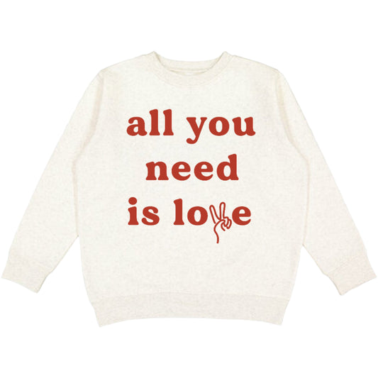 all you need is love sweatshirt